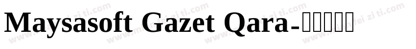 Maysasoft Gazet Qara字体转换